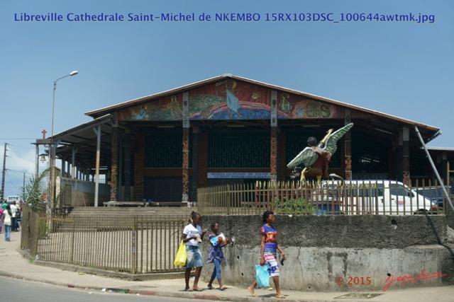 003 Libreville Cathedrale Saint-Michel de NKEMBO 15RX103DSC_100644awtmk.jpg